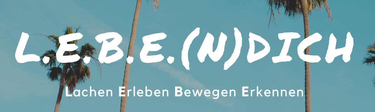 lebe(n)dich